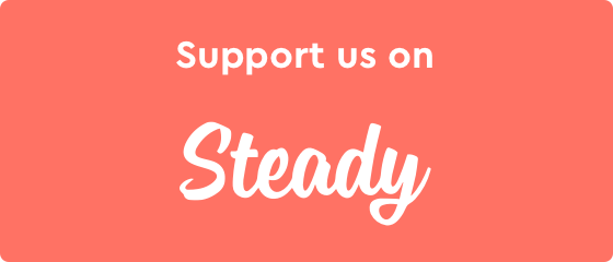 Support us on Steady